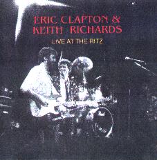 Eric Clapton and Keith Richards - Live at the Ritz