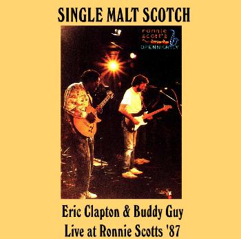 Eric Clapton with Buddy Guy - Single Malt Scotch