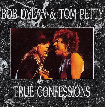 Bob Dylan & Tom Petty - True Confessions [Live USA] (1986)